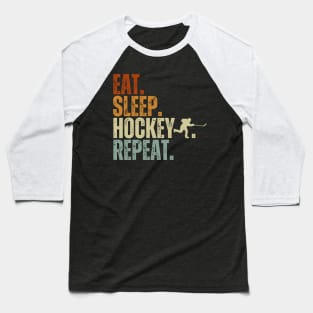 Eat Sleep Hockey Repeat Kids Adult Ice Hockey Retro Vintage Baseball T-Shirt